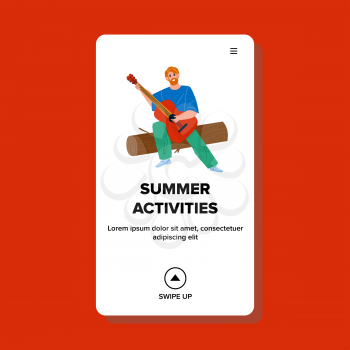 Summer Activities Of Man Musician In Forest Vector. Boy Sitting On Wood Timber And Playing On Guitar, Summer Activities And Recreational Time Outdoor. Character Web Flat Cartoon Illustration