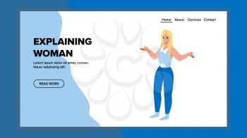 Woman Explaining Situation Or Strategy Vector. Young Woman Explaining Business Educational Lesson Theme On Webinar Lecture. Character Lady Consultation Web Flat Cartoon Illustration