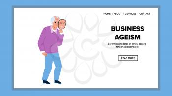 Business Ageism Social And Work Problem Vector. Business Ageism Of Old Man Candidate For Working In Company, Holding Mask With Young Face. Character Senior Web Flat Cartoon Illustration