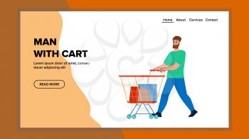 Man With Cart Shopping In Grocery Market Vector. Guy With Supermarket Cart Make Purchase Product In Store. Character Client Buy Goods And Food In Shop Web Flat Cartoon Illustration