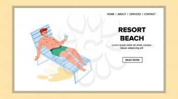 Resort Beach Seashore Relaxing Young Man Vector. Young Boy Enjoying Sunbathe On Lounger Chair And Drinking Exotic Cocktail On Resort Beach. Character Summer Vacation Web Flat Cartoon Illustration