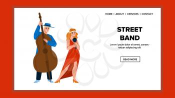 Street Band People Performing Song Outdoor Vector. Street Band Woman Singing In Microphone And Man Playing Music On Contrabass Musician Instrument. Characters Web Flat Cartoon Illlustration
