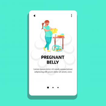Woman With Pregnant Belly Folding Clothes Vector. Future Young Mother With Pregnant Belly Preparing For Maternity Clinic Or Housekeeping. Character Motherhood Web Flat Cartoon Illustration