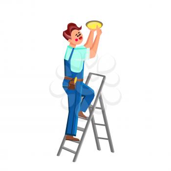 Electrical Repair Worker Installing Lamp Vector. Professional Handyman Standing On Ladder And Installing Lamp Chandelier. Character Man Changing Light Bulb Electrical Tool Flat Cartoon Illustration