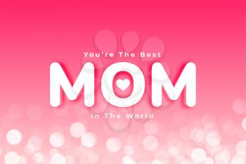 best mom mothers day card with bokeh effect
