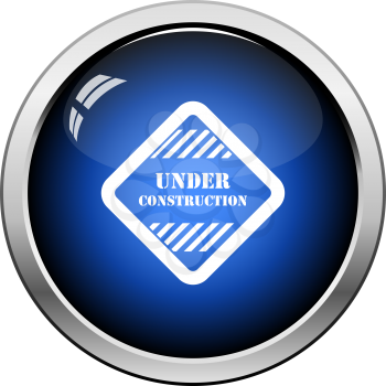 Icon Of Under Construction. Glossy Button Design. Vector Illustration.