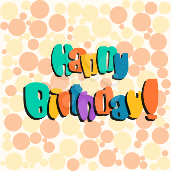 Colored funny quote Happy Birthday vector lettering background illustration