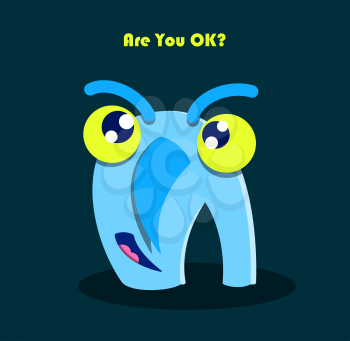 Are You Ok? text with funny smiling monster. Cute character cartoon drawing. Fun kid humor letter A symbol. Vector illustration. 