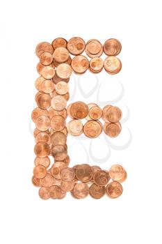 Letter E made from Euro cent coins. Isolated on white background.
