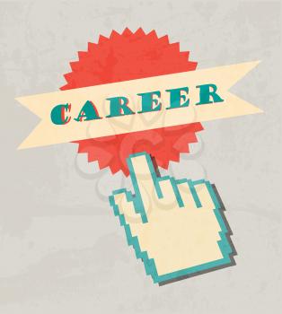 Career labels whit vintage design and hand cursor. Retro poster