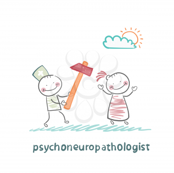 psychoneuropathologist  runs with a hammer for the patient