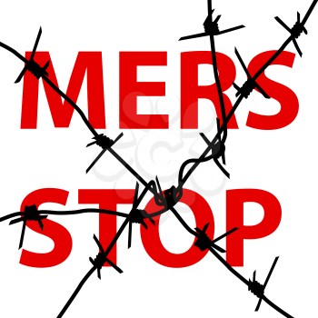 Background barbed wire Stop Mers Corona Virus sign.  Vector Illustration.