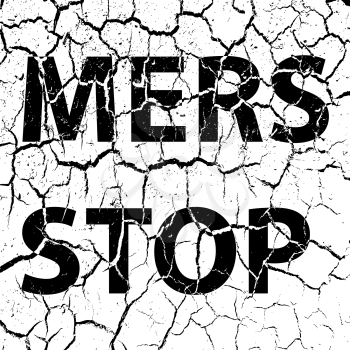 Background cracks Stop Mers Corona Virus sign.  Vector Illustration.