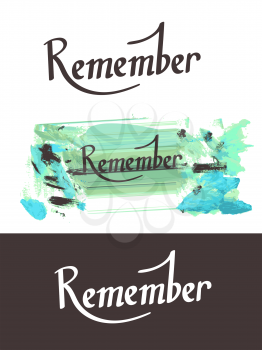 3 Vector Remember Letterings. Hand script. Modern Calligraphy