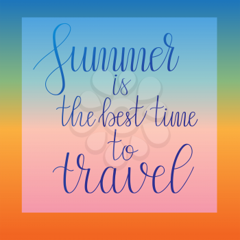 Vector Calligraphy. Summer is the best time to travel. Hand Drawn Lettering on sunset background
