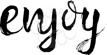 Vector Hand Drawn Lettering. Grungy dry brush style. Enjoy