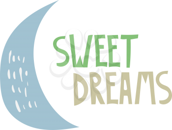 Vector Sweet Dreams Nursery Baby Print with moon. Childish Creative Design.