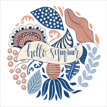 Vector Circle  Pattern with Flowers, Berries, and Leaves. Hand Lettering Text. Hello Summer .  Summer Greeting Card Design