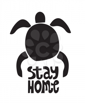 Vector Stay Home slogan and Turtle. Hand drawn lettering about healthy rule and social distancing. 