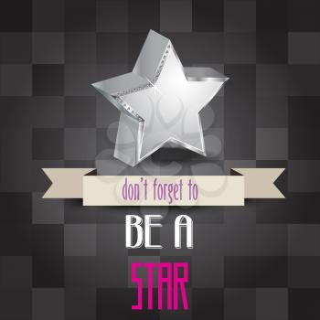 poster with message 'don't forget to be a star, vector illustration