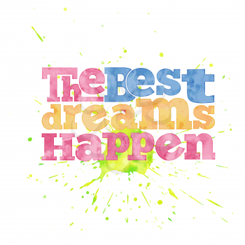  The best dreams happen, quote on  watercolor background eps10