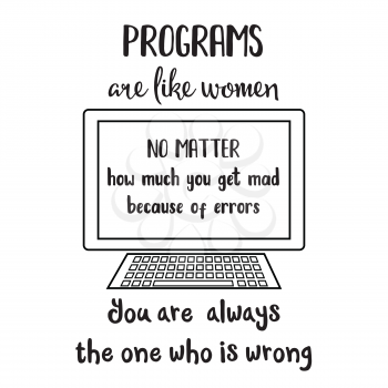 Funny quote about computer programs and women. Typography joke