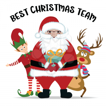 Best Christmas team, Santa, reindeer and elf