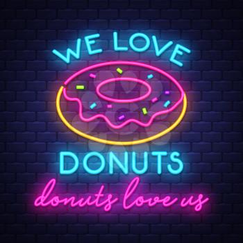 Donuts- Neon Sign Vector. Donuts -  Badge in neon style on brick wall background, design element, light banner, announcement neon signboard, night advensing. Vector Illustration
