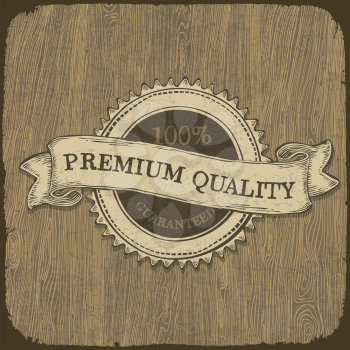 Vintage label with premium quality text on wooden texture.  Vector, EPS10.
