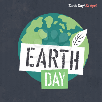 Earth Day Poster. Earth Illustration. Earth Day Logotype. On dark grunge texture. Grunge layers easily edited.