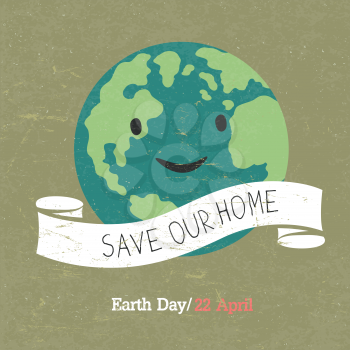 Vintage Earth Day Poster. Cartoon Earth Illustration. Text on white ribbon. On grunge texture. Grunge layers easily edited.