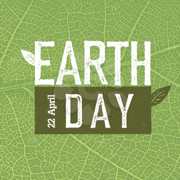 Grunge Earth Day Logo on green leaf veins texture.  Earth day, 22 April. Earth day celebration design template. Earth day concept poster