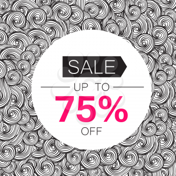 Sale 75%. Sale coupon design template. Abstract hand drawn wave monochrome background.