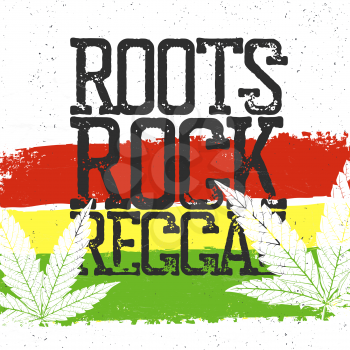 Roots, rock, reggae quote. Rastafarian flag grunge background.