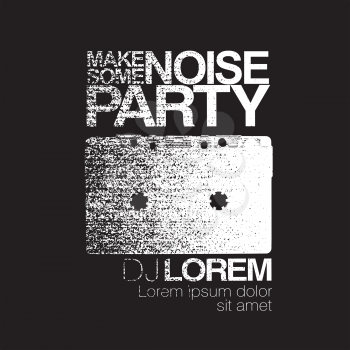 Make some noise. Night Party flyer. Black and white. No signal background. Vector illustration.