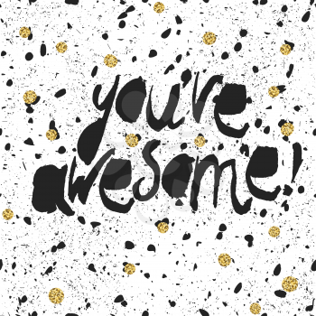 Golden Awesome quote print in vector. Black particles on dark background. Black letters golden chaotic dots.