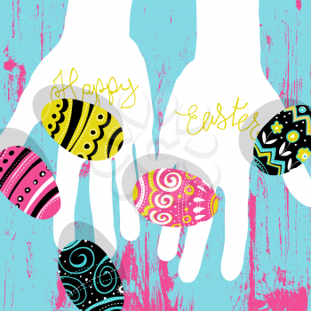 Easter eggs in hands. Bright colors Easter postcard. Calligraphy, wooden board. Vector illustratiion.