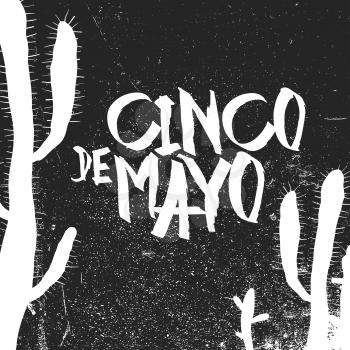 Cinco de Mayo vector illustration. Grunge monochrome holiday vector. Cinco de Mayo holiday background.