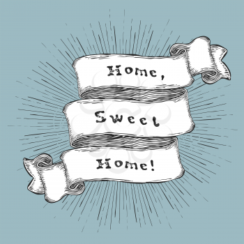 Home Sweet Home. Vintage hand-drawn quote on ribbon. 