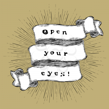Open your eyes. Inspiration quote. Vintage hand-drawn quote on ribbon. 