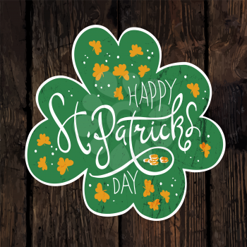 Happy Saint Patrick`s day label on wooden board. Vector illustration