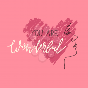 You are wonderful. Girl portrait by continuos line and heart and typography. Vector background.