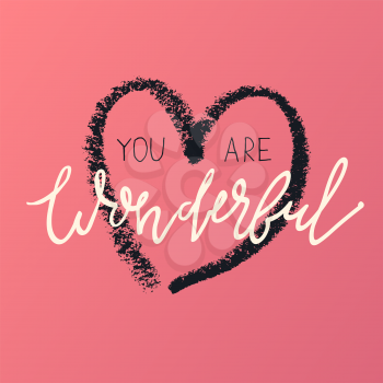 You are wonderful. Phrase on heart background.