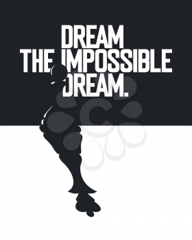 Composition of the illusion of a chess pawn turning into a queen. Dream the impossible dream Motivational quote. Vector