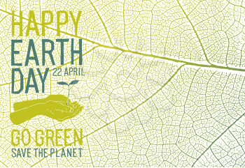 Hands with plant and Earth Day typography. Save the earth concept poster. Green leaf veins texture. Vector nature background