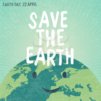 Vintage Earth Day Poster. Smiling Planet Earth Illustration. Rays,  and Text. Grunge layers can be removed.