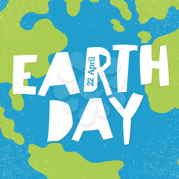 Closeup view of planet with greetings. Earth day poster. Creative design poster for Earth Day.