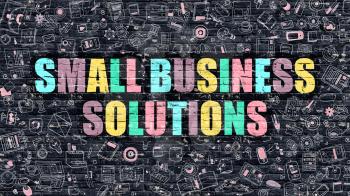 Small Business Solutions. Multicolor Inscription on Dark Brick Wall with Doodle Icons. Small Business Solutions Concept in Modern Style. Small Business Solutions Business Concept.
