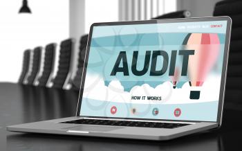 Audit Concept. Closeup Landing Page on Laptop Screen on Background of Meeting Hall in Modern Office. Toned Image. Blurred Background. 3D Render.