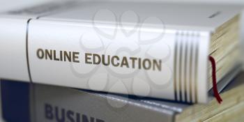 Online Education - Closeup of the Book Title. Closeup View. Online Education - Book Title on the Spine. Closeup View. Stack of Business Books. Toned Image. Selective focus. 3D Rendering.